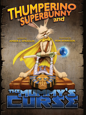 cover image of Thumperino Superbunny and the Mummy's Curse